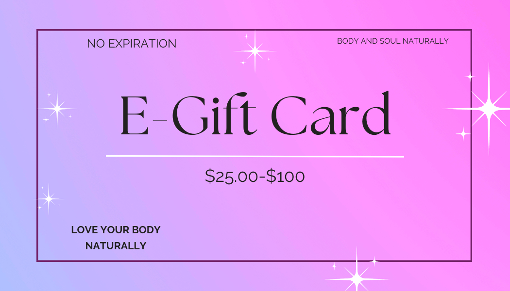 E-Natural Gift Card - Body and Soul Naturally LLC